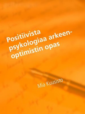 cover image of Positiivista psykologiaa arkeen-Optimistin opas